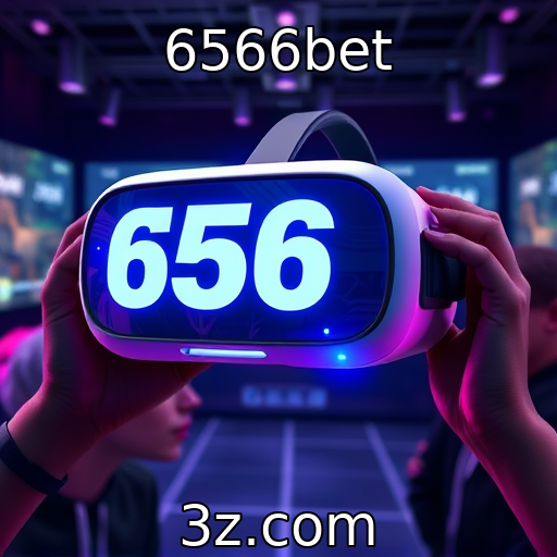 6566bet - Impacto da tecnologia VR na experiência de jogo